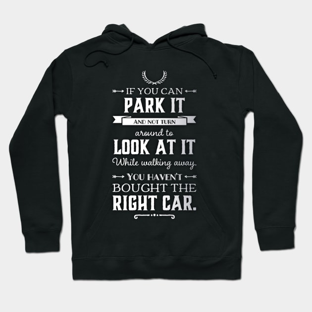 ...You Haven't Bought The Right Car Hoodie by Shaddowryderz